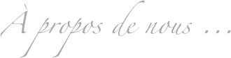  À propos de nous ...